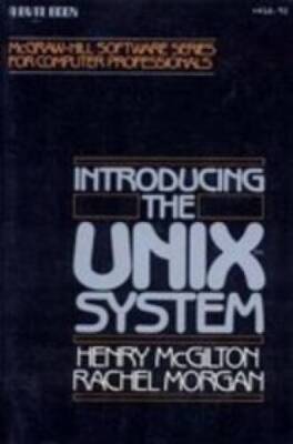 Introducing the Unix System (McGraw-Hill software series for computer pro - GOOD