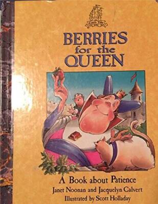 Berries for the Queen: A Book About Patience (Castle Tales) - VERY GOOD