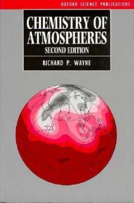Chemistry of Atmospheres: An Introduction to the Chemistry of the Atmospheres o