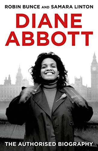 Diane Abbott: The Authorised Biography-Robin Bunce and Samara Li