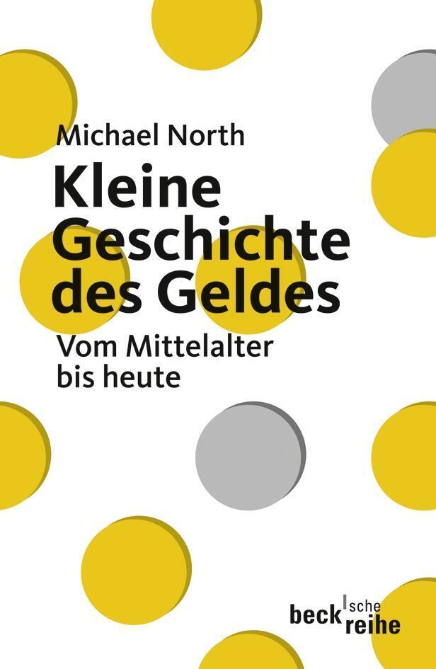 Thumbnail - Kleine Geschichte Des Geldes Vom Mittelalter Bis Heute Michael North
