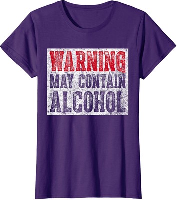 Cute Drinking Gift Funny Warning May Contain Alcohol  Ladies' Crewneck T-Shirt