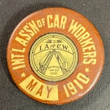1910 International Car Workers / I.A. of C.W Railroad Labor Union Pinback Scarce