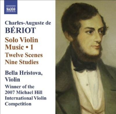 Beriot -Bella Hristova Solo Violin Music: Twelve Scenes, Nine Studies - (CD)