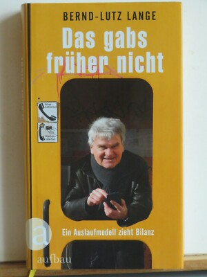 Bernd-Lutz Lange: Das gabs früher nicht - Auslaufmodell zieht Bilanz