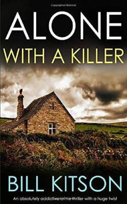 ALONE WITH A KILLER an absolutely addictive crime thriller with a hu - VERY GOOD