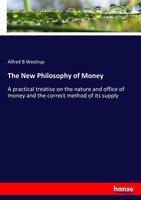 The New Philosophy Of Money Alfred B Westrup