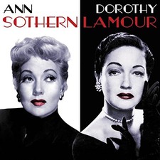 Ann Sothern & Dorothy Lamour - Sothern... - Ann Sothern & Dorothy Lamour CD WCVG