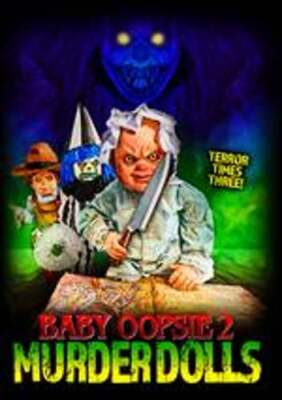 Baby Oopsie 2: Murder Dolls: New