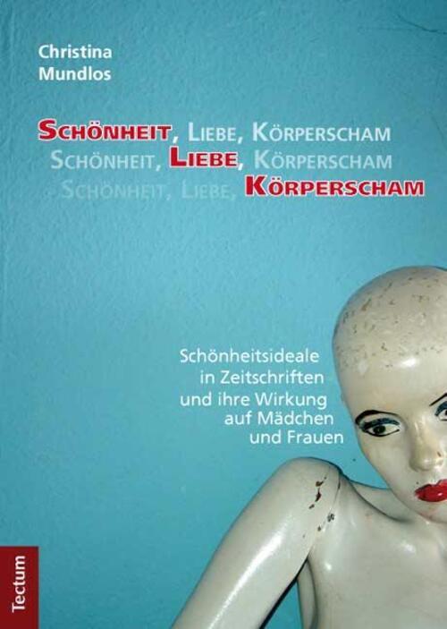 Christina Mundlos | Schönheit, Liebe, Körperscham | Taschenbuch |