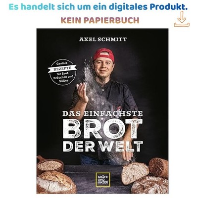 Das einfachste Brot der Welt (Promikochbücher), Axel Schmitt 2022