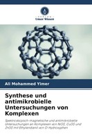 Synthese Und Antimikrobielle Untersuchungen Von Komplexen Ali Mohammed Yimer