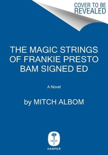The Magic Strings of Frankie Presto Bam Signed Ed by Mitch Albom: Used