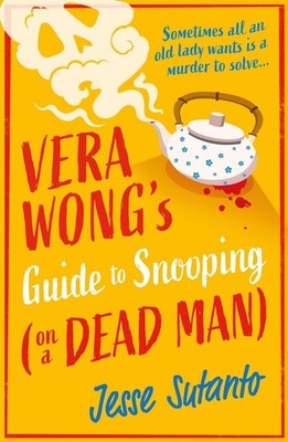 Vera Wong's Guide to Snooping (On a Dead Man) The Vera Wong series, Book 2