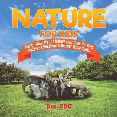 Dot Edu | Nature for Kids Plants, Animals and Nature Quiz Book for Kids...