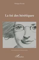 Philippe Riviale | la Foi des HéRéTiques | Taschenbuch | FranzöSisch (2022)