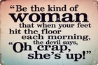 Inspirational Quote Metal Tin Sign 8"X12" Vintage Wall Art "Be the Kind of Woman