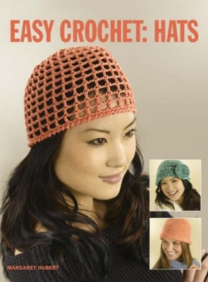 Easy Crochet Hats by Hubert, Margaret 1845431324 FREE Shipping