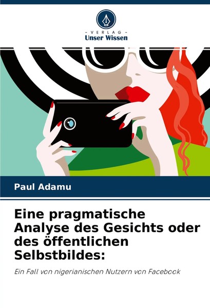 Eine Pragmatische Analyse Des Gesichts Oder Des öFfentlichen Selbstbildes: Adamu-image
