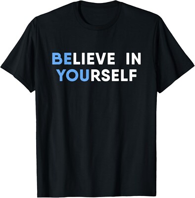 Believe In Yourself Motivation T-Shirt
