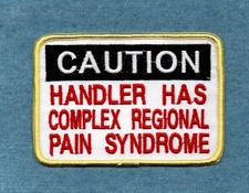 CAUTION HANDLER HAS COMPLEX REGIONAL PAIN SYNDROME - service dog vest patch