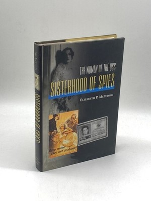 Sisterhood of Spies (First Printing)  The Women of the OSS