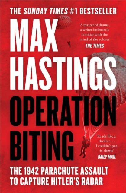 Operation Biting by Max Hastings Paperback