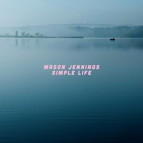 Mason Jennings Simple Life LP RELEASE DATE 12/04/24 T Preorder