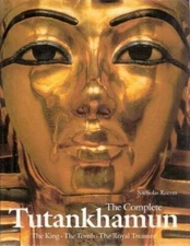 Complete Tutankhamun: The King, the Tomb, the Royal Treasure - VERY GOOD