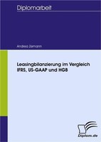 Leasingbilanzierung Im Vergleich Ifrs, US-GAAP Und Hgb Andrea Zemann