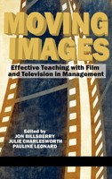 Moving Images | Effective Teaching With Film And Television In Management (Hc)