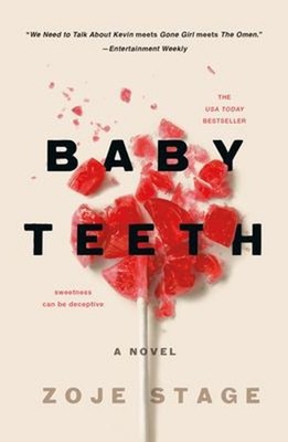 Baby Teeth : A Novel Paperback Zoje Stage