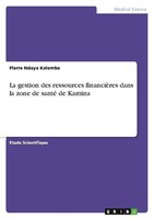 La Gestion Des Ressources FinancièRes Dans La Zone De Santé De Kamina Pierre Nda