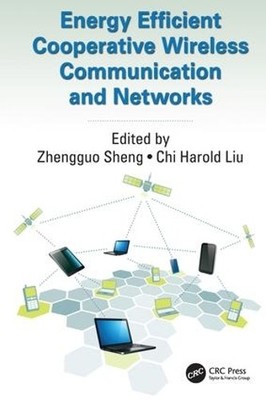 Energy Efficient Cooperative Wireless Communication and Netwo... - 9781138034211
