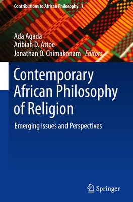 Contemporary African Philosophy of Religion Ada Agada