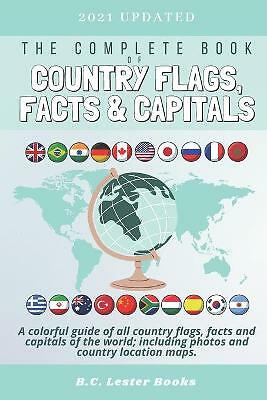 The Complete Book of Country Flags, Facts and Capitals: A colorful guide of...