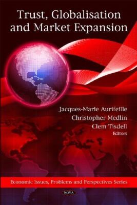Trust, Globalisation and Market Expansion (Economic Issues (New)