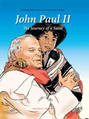John Paul II: The Journey of a Saint - Hardcover By Dominique Bar - GOOD