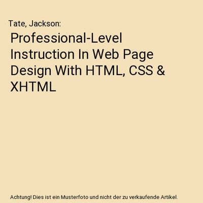 Professional-Level Instruction In Web Page Design With HTML, CSS & XHTML, Tate, 