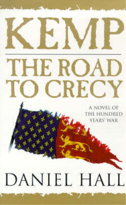 Kemp: The Road To Crecy, Daniel Hall, Used; Very Good Book