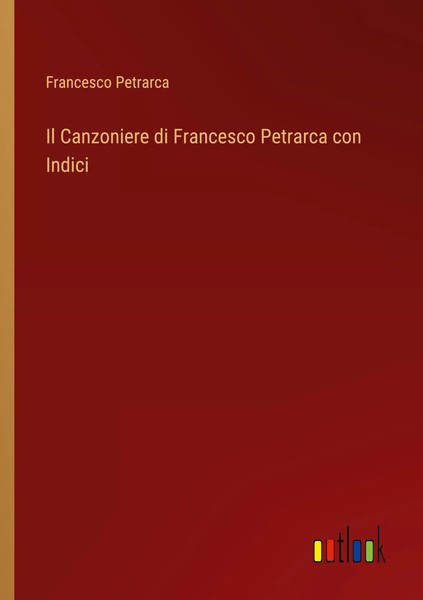 Francesco Petrarca | Il Canzoniere Di Francesco Petrarca Con Indici | Buch-image
