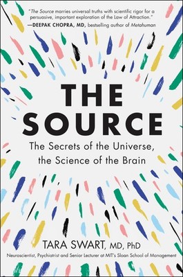 The Source: A Transformative Guide to Unlocking Your Mind, Harnessing Neurop...