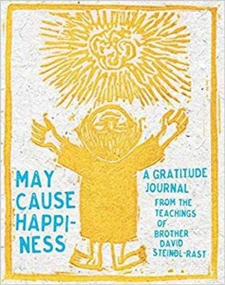 May Cause Happiness: A Gratitude Journal by David Steindl-Rast (English) Paperba