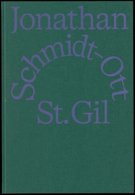 Jonathan Schmidt-Ott: St. Gil | Lukas Feireiss (u. a.) | Buch | 142 S. | 2024