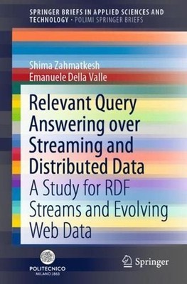 Relevant Query Answering over Streaming and Distributed Data: A Study for RDF St