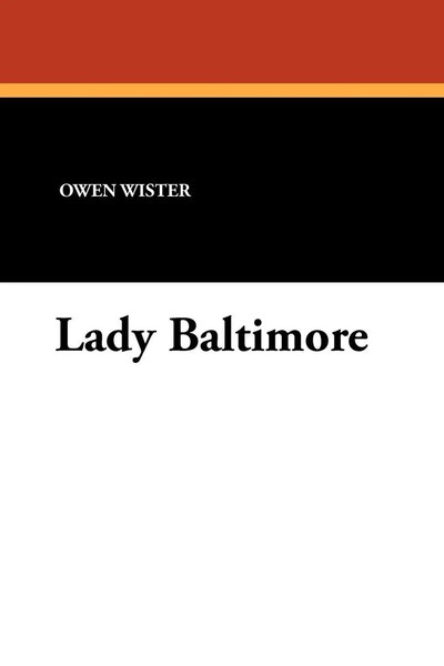 Lady Baltimore Owen Wister Taschenbuch Englisch 2024 Wildside Press-image
