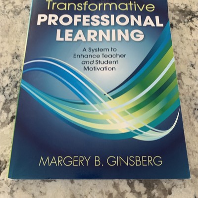 Transformative Professional Learning : A System to Enhance Teacher and...