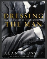 Dressing The Man | Mastering The Art Of Permanent Fashion | Alan Flusser | Buch