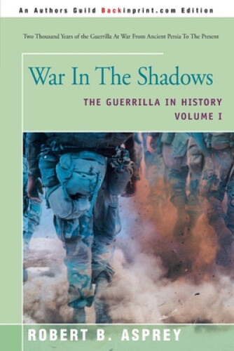 Thumbnail - War In The Shadows: The Guerrilla In History By Robert B. Asprey