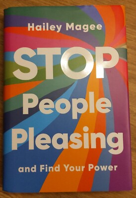 Stop People Pleasing: And Find Your Power